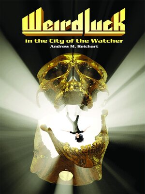 cover image of Weird Luck in the City of the Watcher